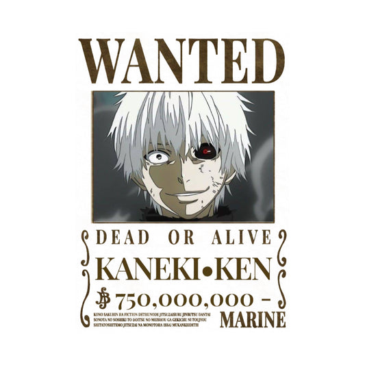 Kaneki ken wanted - (Tokyo ghoul )